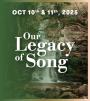 Our Legacy of Song - Oct 11, 2025